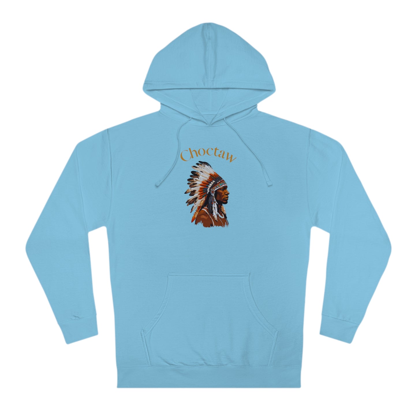 Choctaw Indian Chief Unisex Hooded Sweatshirt - Cultural Heritage Apparel