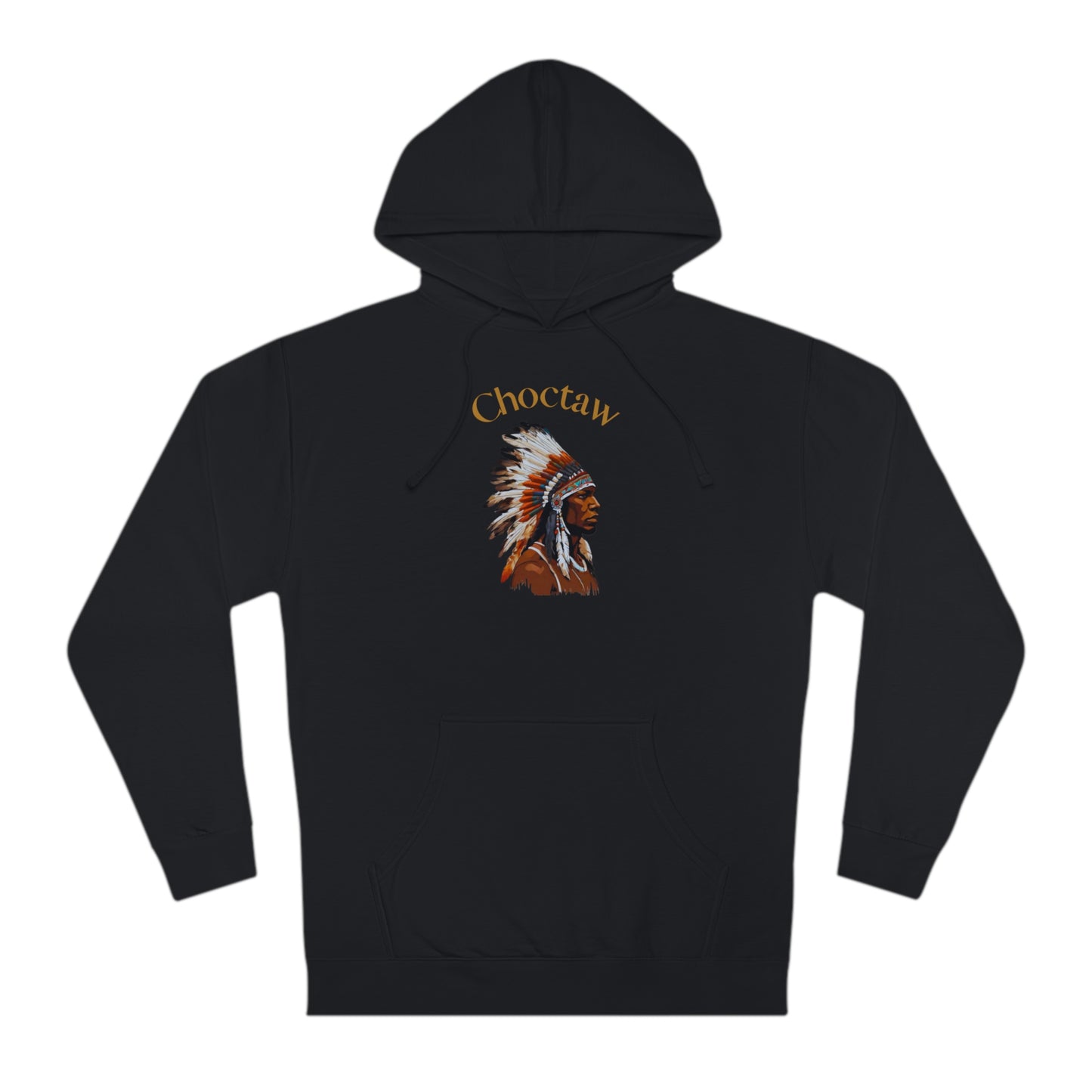 Choctaw Indian Chief Unisex Hooded Sweatshirt - Cultural Heritage Apparel