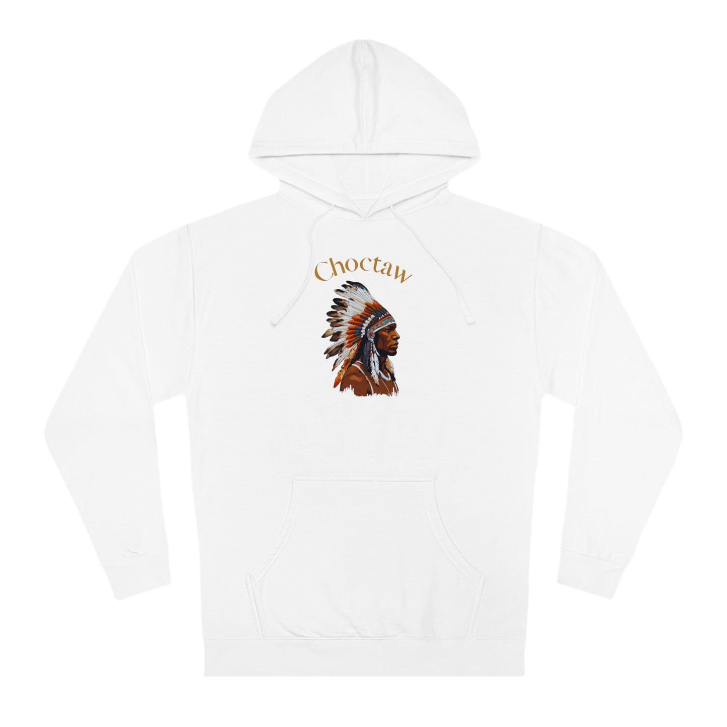 Choctaw Indian Chief Unisex Hooded Sweatshirt - Cultural Heritage Apparel