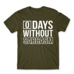 0 Days without sarcasm Army Men's Tee for Funny, Sarcastic Humour