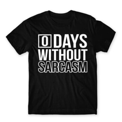 0 Days without sarcasm Black Men's T-shirt for Funny, Sarcastic Humour