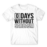0 Days without sarcasm White Men's T-shirt for Funny, Sarcastic Humour