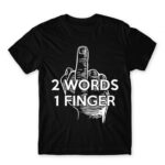 2 words Black Men's T-shirt for Funny, Sarcastic Humour