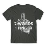 2 words Dark Grey Men's Tee for Funny, Sarcastic Humour