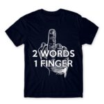2 words Navy Men's T-shirt for Funny, Sarcastic Humour