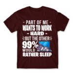 A part of me want to work hard Burgundy Men's Tee for Work, Workplace Cliches