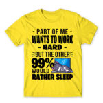 A part of me want to work hard Lemon Men's Tee for Work, Workplace Cliches