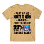 A part of me want to work hard Sand Men's Tee for Work, Workplace Cliches