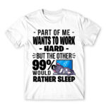 A part of me want to work hard White Men's Tee for Work, Workplace Cliches