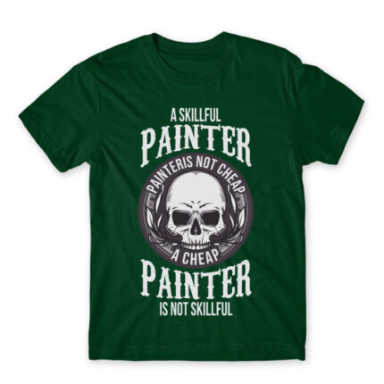 A skilful painter is not cheap Bottle Green Men's T-shirt for Painter, Work