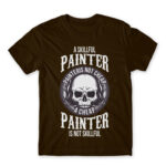 A skilful painter is not cheap Chocolate Men's Tee for Painter, Work