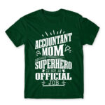 Accountant mom Bottle Green Men's Tee for Accountant, Work