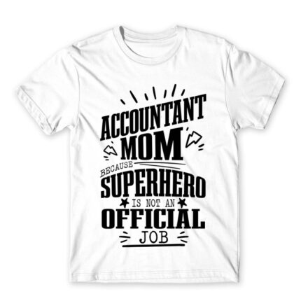 Accountant mom White Men's Tee for Accountant, Work