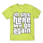 Ah shit, here we go again Apple Green Men's Tee
