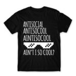 Ain’t I so cool? Black Men's T-shirt for Antisocial, Funny