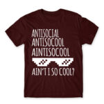Ain’t I so cool? Burgundy Men's T-shirt for Antisocial, Funny