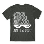 Ain’t I so cool? Dark Grey Men's T-shirt for Antisocial, Funny