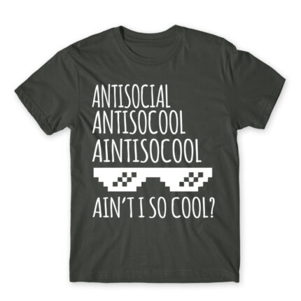 Ain’t I so cool? Dark Grey Men's T-shirt for Antisocial, Funny