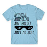 Ain’t I so cool? Sky Blue Men's T-shirt for Antisocial, Funny