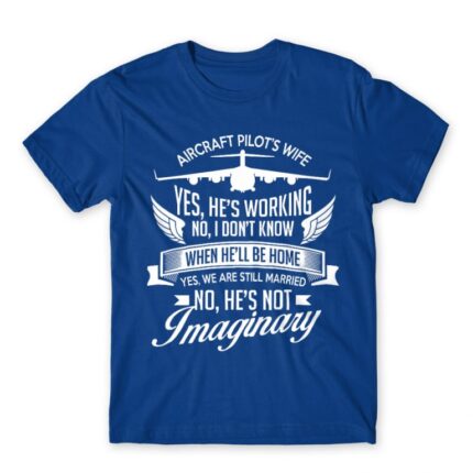Aircraft pilot wife Royal Blue Men's Tee for Soldier, Work