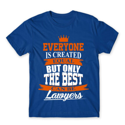 All men are born equal – Lawyer Royal Blue Men's T-shirt for Lawyer, Work