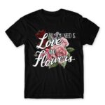 All you need is flower Black Men's Tee for Florist, Work