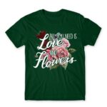 All you need is flower Bottle Green Men's Tee for Florist, Work
