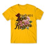 All you need is flower Gold Men's Tee for Florist, Work
