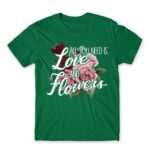 All you need is flower Kelly Green Men's T-shirt for Florist, Work