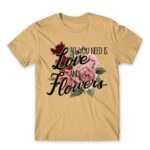 All you need is flower Sand Men's Tee for Florist, Work
