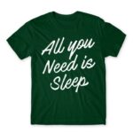 All you need is sleep Bottle Green Men's Tee for Funny, Laziness