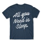 All you need is sleep Denim Men's T-shirt for Funny, Laziness