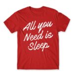 All you need is sleep Red Men's Tee for Funny, Laziness