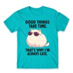 Always late Atoll Blue Men's Tee for Badass, Funny