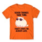 Always late Orange Men's Tee for Badass, Funny