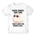 Always late White Men's Tee for Badass, Funny