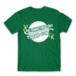 Am I annoying you? Kelly Green Men's T-shirt for Badass, Funny