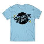 Am I annoying you? Sky Blue Men's Tee for Badass, Funny