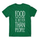 Anything is better than people Kelly Green Men's Tee for Antisocial, Funny