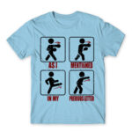 As I mentioned, in my previous letter Sky Blue Men's T-shirt for Work, Workplace Cliches