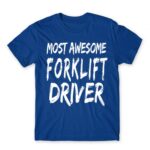 Awesome forklift driver Royal Blue Men's Tee for Forklift Driver, Work
