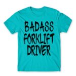 Badass forklift driver Atoll Blue Men's Tee for Forklift Driver, Work