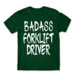 Badass forklift driver Bottle Green Men's Tee for Forklift Driver, Work