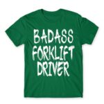 Badass forklift driver Kelly Green Men's T-shirt for Forklift Driver, Work