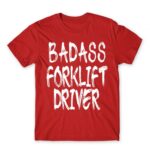 Badass forklift driver Red Men's Tee for Forklift Driver, Work