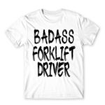 Badass forklift driver White Men's Tee for Forklift Driver, Work