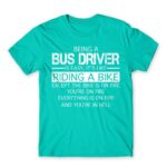 Being a Bus Driver Turquoise Men's T-shirt for Bus Driver, Work
