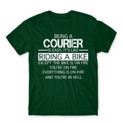 Being a courier Bottle Green Men's Tee for Courier, Work