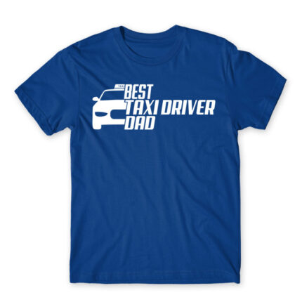 Best Taxi driver dad Royal Blue Men's T-shirt for Taxi Driver, Work