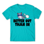 Better out, than in Atoll Blue Men's Tee for Badass, Funny